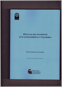 Portada-e-indice-Huellas-del-filosofar-en-Latinoamerica-y-Colombia-Pablo-Guadarraama-001